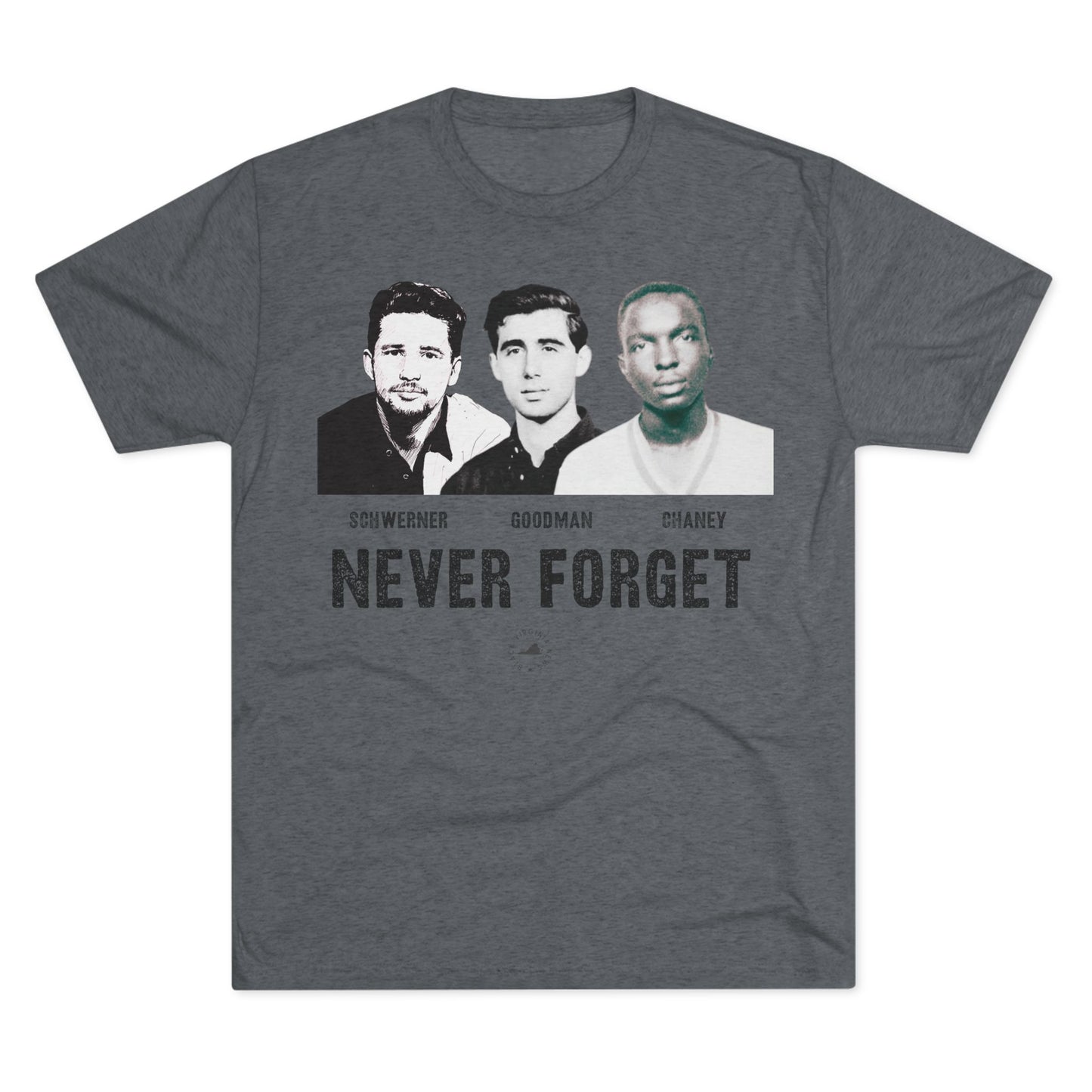 Schwerner. Goodman. Chaney. Tribute Tee