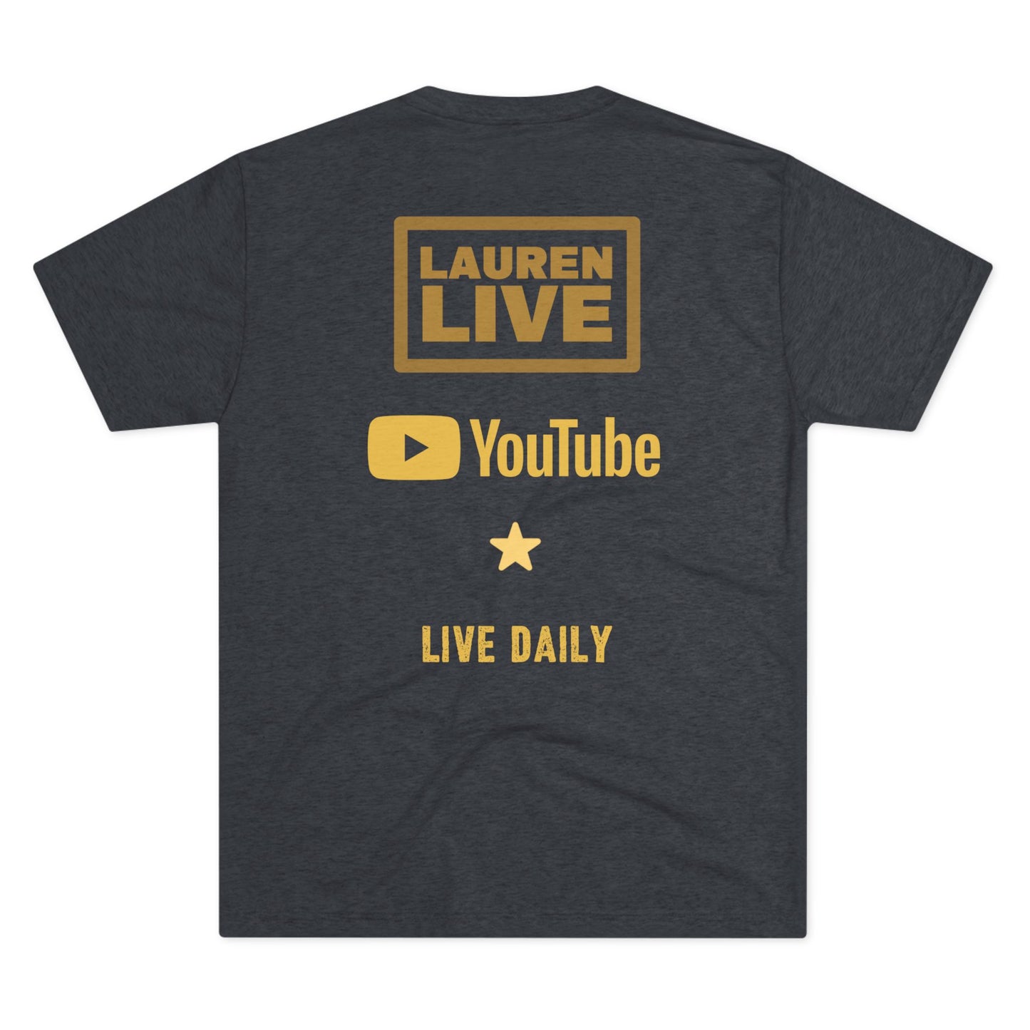 Live Lauren Unisex Tri-Blend - Yellow